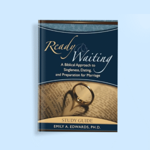 Ready & Waiting: A Biblical Approach To Singleness, Dating, And Preparation For Marriage